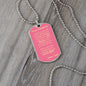 Dog Tag_To Daughter_no stupid shit_from_Dad