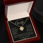 To Wife: Beautiful & Sentimental Gift - "I Can't Live Without You" Loveknot necklace