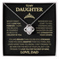 To Daughter from Dad - Beautiful Gift for Daughter From Dad "Never Forget That I Love You" Love Knot Necklace