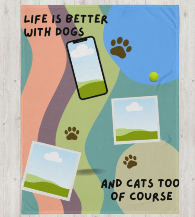 Custom 50x60 Blanket_Life is Better with Dogs and Cats Too_3 frames plus 3 Cutout pics