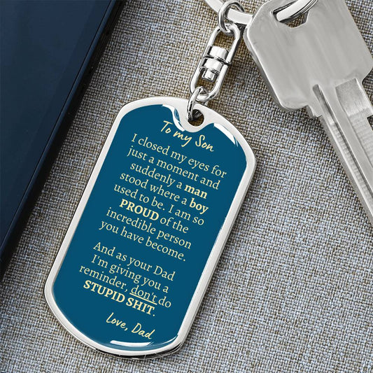 Dog Tag Key Chain_To Son From Dad_ Don't do stupid shit