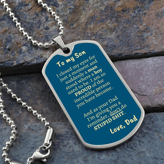 Dog Tag_Son_no stupid shit_from_Dad