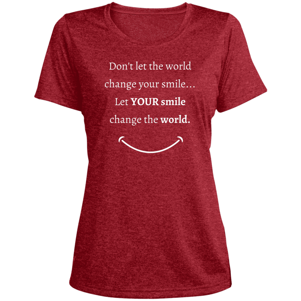 Ladies' Double Sided Smile message design Heather Scoop Neck Performance Tee