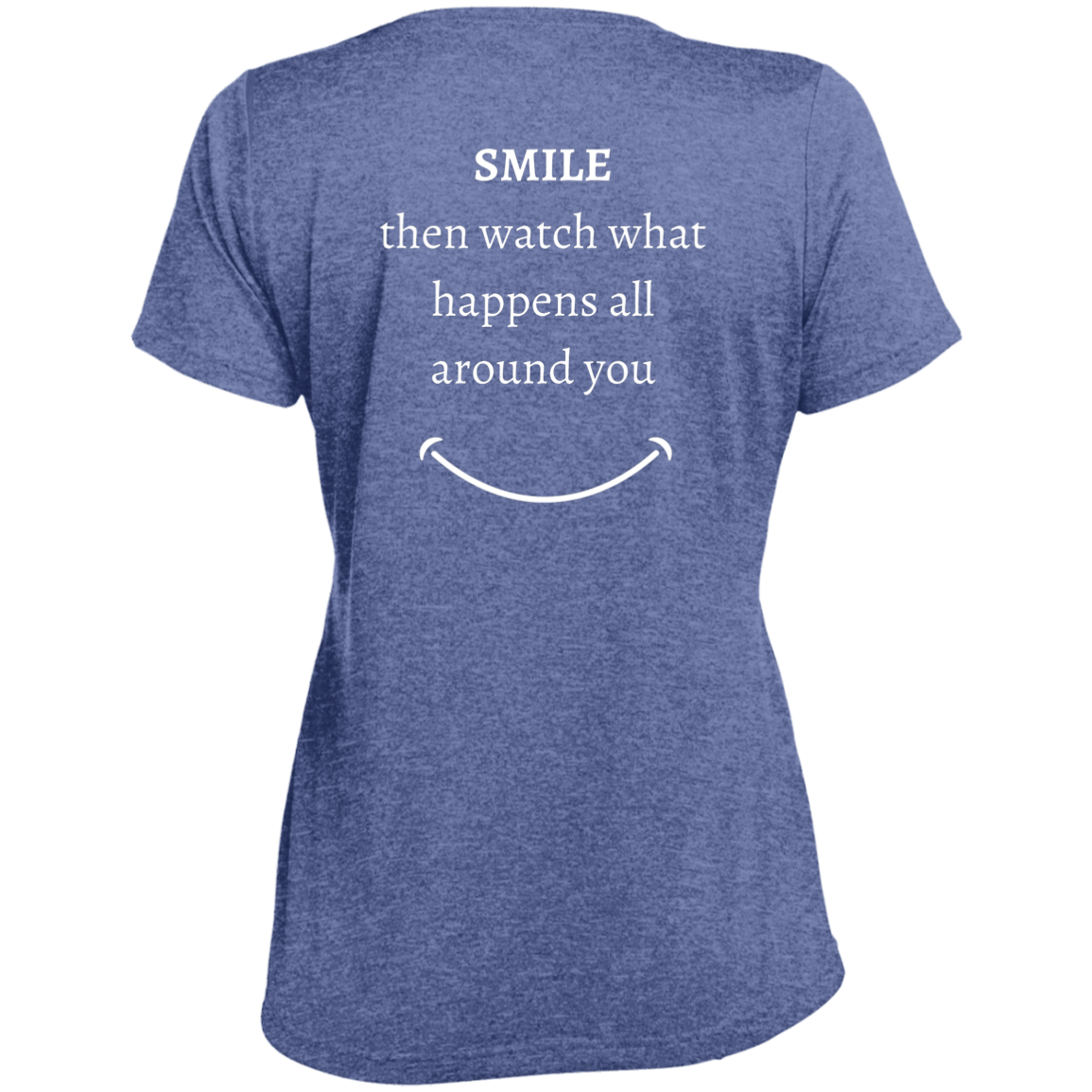 Ladies' Double Sided Smile message design Heather Scoop Neck Performance Tee