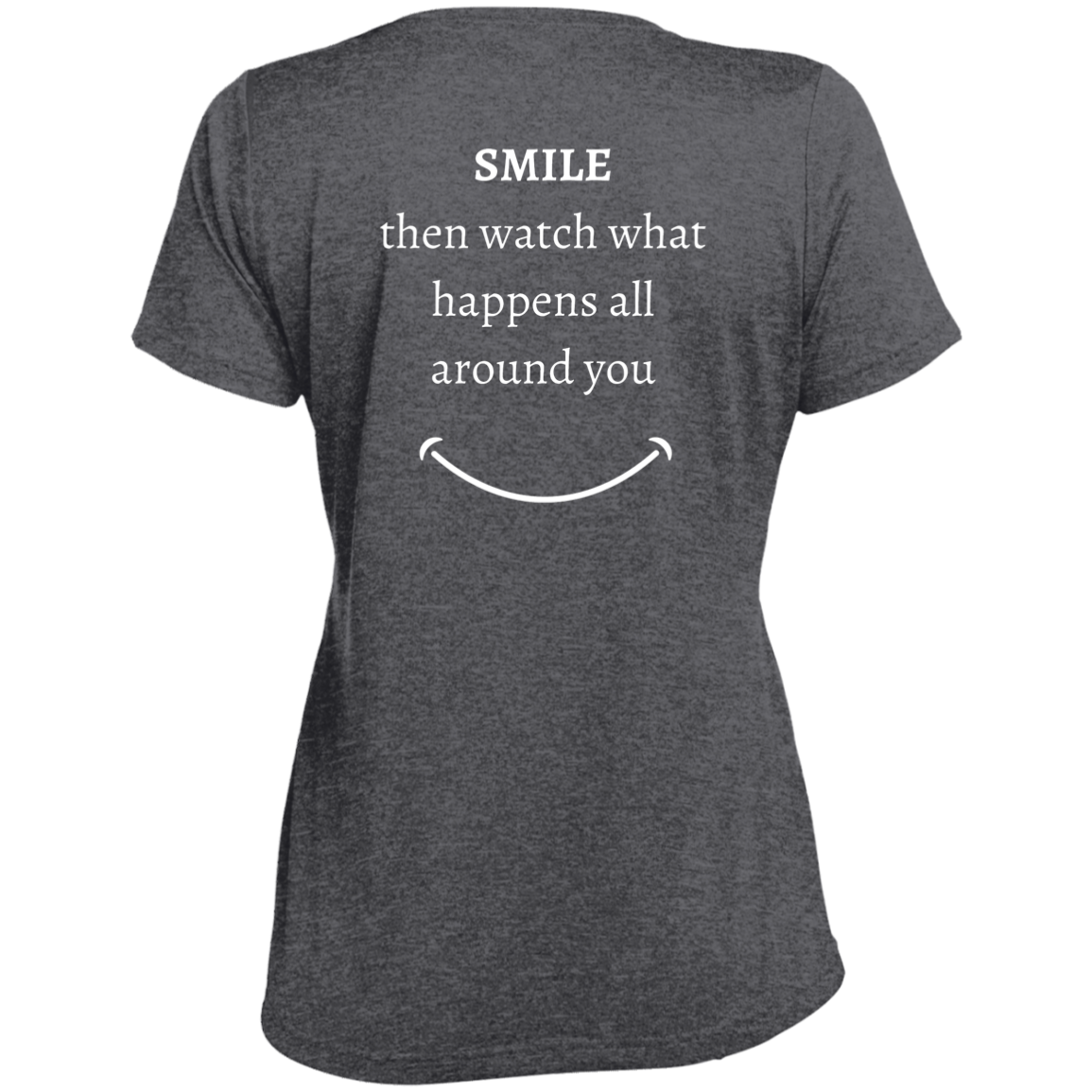 Ladies' Double Sided Smile message design Heather Scoop Neck Performance Tee