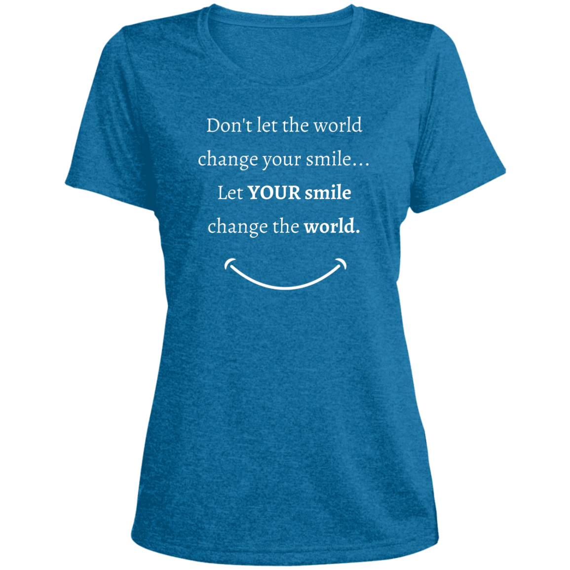 Ladies' Double Sided Smile message design Heather Scoop Neck Performance Tee